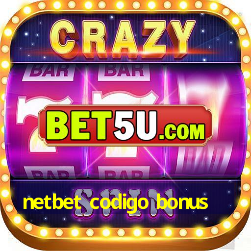 netbet codigo bonus